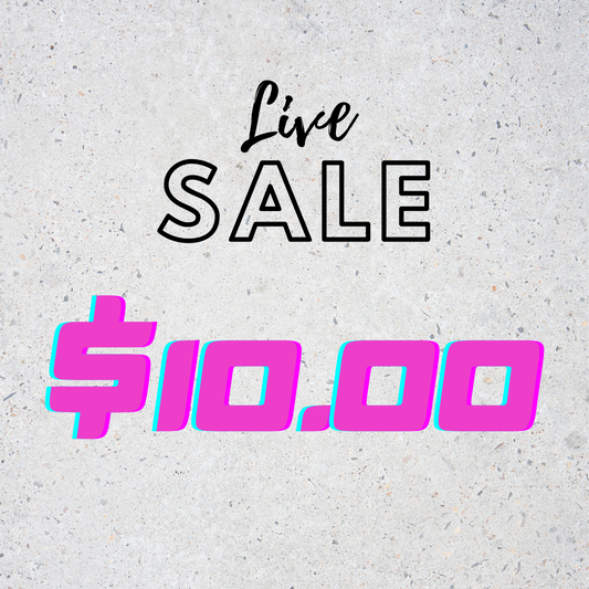 $10 LIVE SALE ONLY